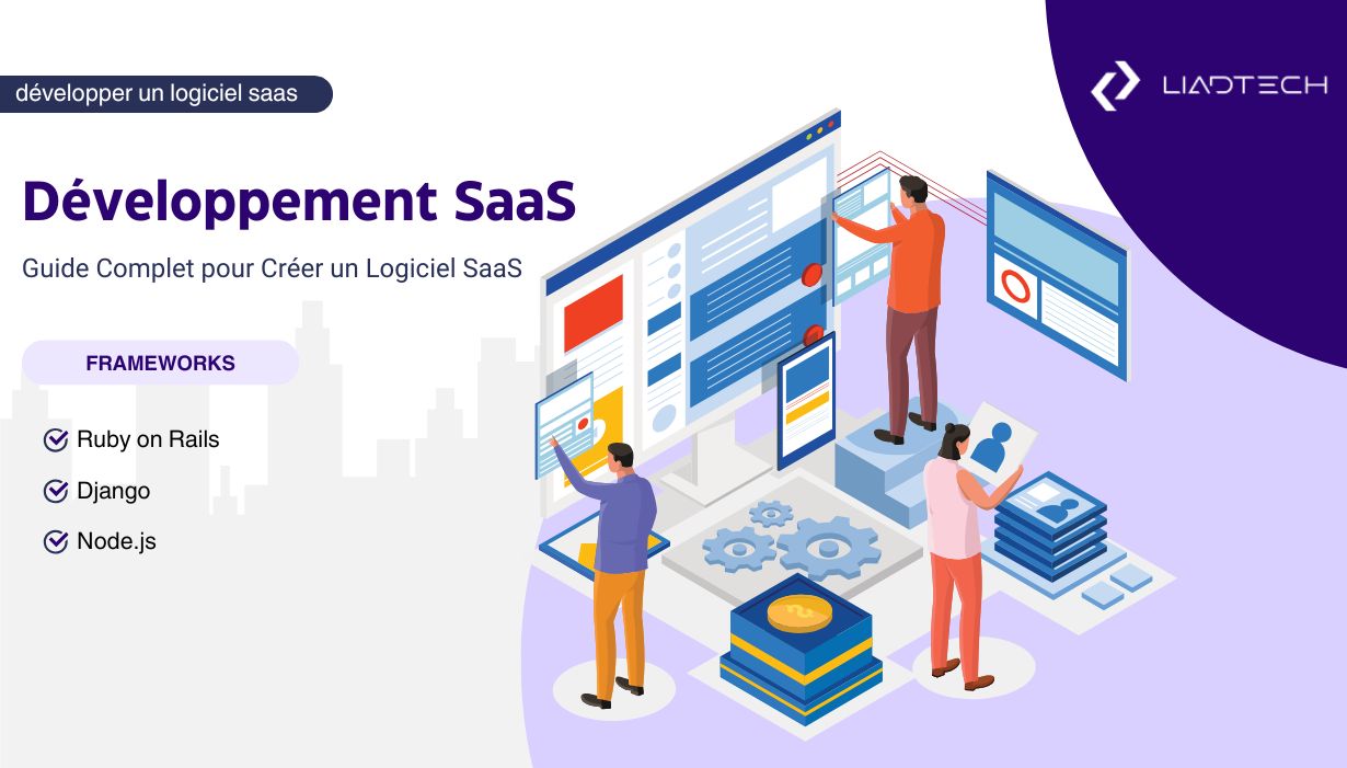 Développement saas sur mesure : Guide Complet pour Créer un Logiciel SaaS