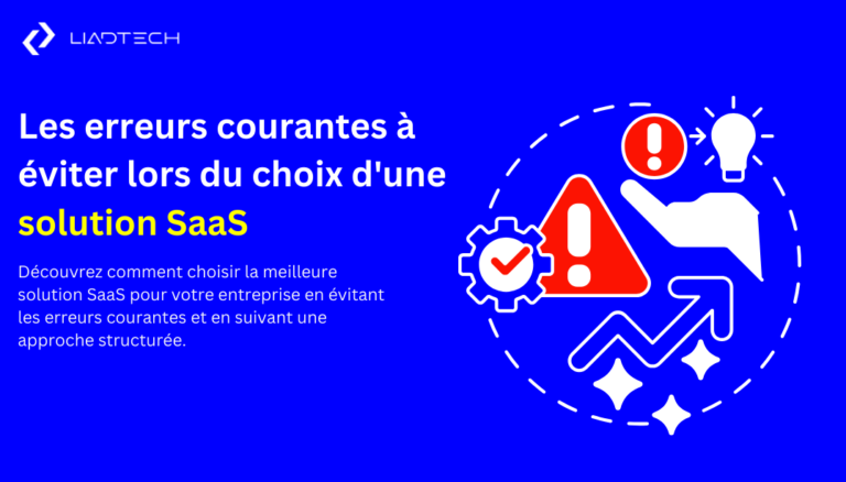 Les erreurs courantes à éviter lors du choix d&rsquo;une solution SaaS