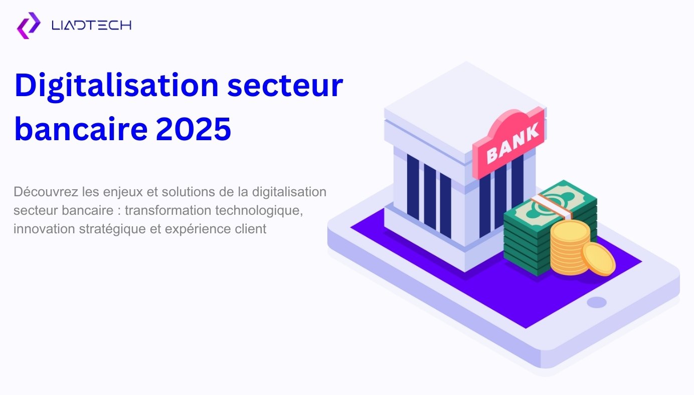 Digitalisation secteur bancaire : Une approche stratégique globale