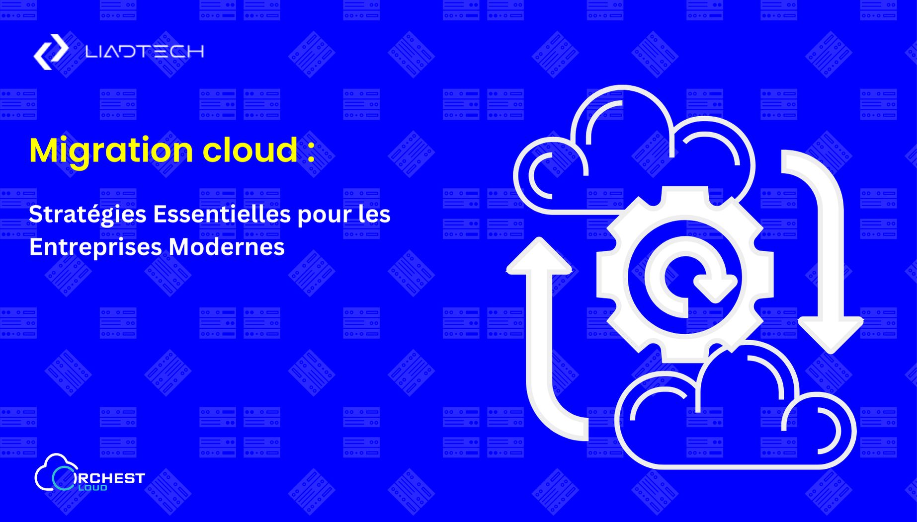 Migration cloud : Stratégies Essentielles pour les Entreprises Modernes