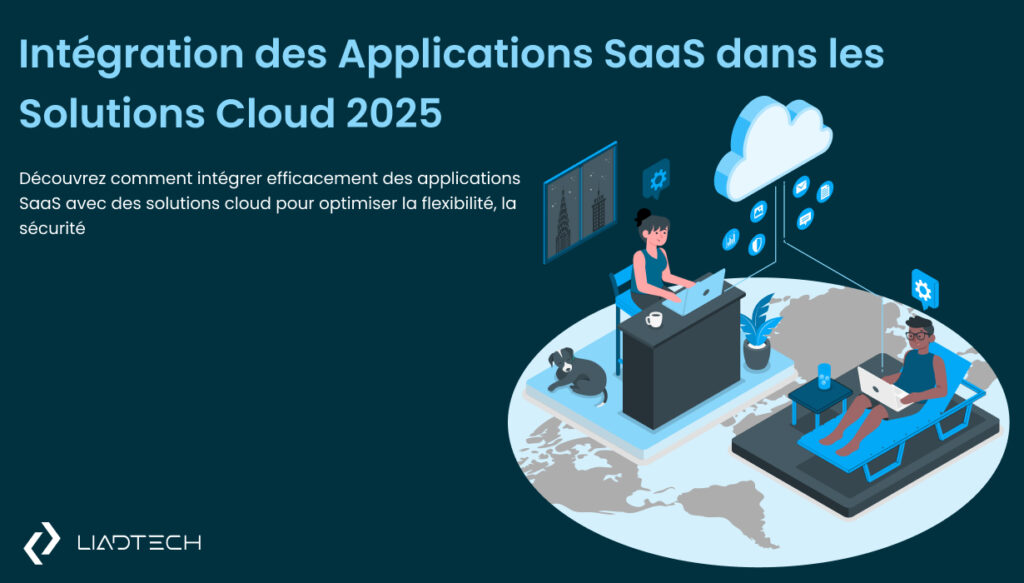Guide : Intégration des Applications SaaS dans les Solutions Cloud 2025